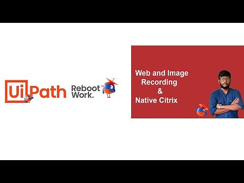 Uipath Tutorial | Web, Image Recording and Native Citrix using UiPath
