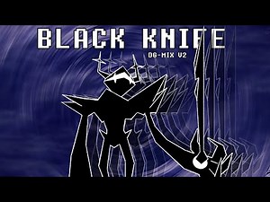 DELTARUNE Chapter 3 OST - Black Knife (DG-MIX v2)