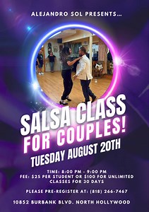 💃❤️ Salsa Class for Couples! ❤️💃 🎶 Calling all couples! Join us for a romantic and exhilarating salsa dance class for beginners, taught exclusively for couples by the renowned instructor, Alex Sol! 📅 Day: Every Tuesday 🕢 Time: 8PM-9PM 📍 Where: 10852 Burbank Blvd. North Hollywood, CA 91601 🌟 What to Expect: * Learn the fundamentals of salsa dancing while connecting with your partner * Fun and interactive lessons designed specifically for couples * Build confidence and rhythm together on th