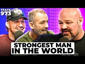 World's Strongest Man Brian Shaw | TFATK Ep. 973