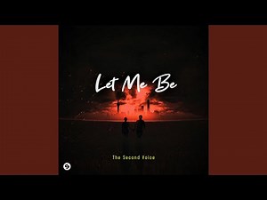 LET ME BE