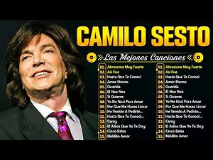 CAMILO SESTO 30 GRANDES EXITOS ~ CAMILO SESTO EXITOS SUS MEJORES CANCIONES ~ BALADAS ROMANTICAS