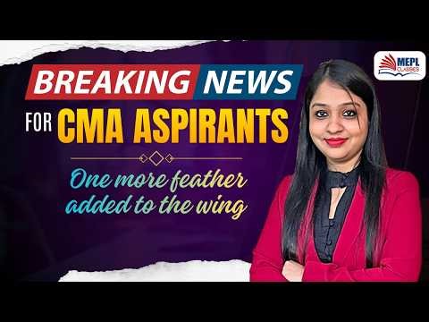 🚨Breaking News For CMA Aspirants | Divya Agarwal mam | Mepl Classes