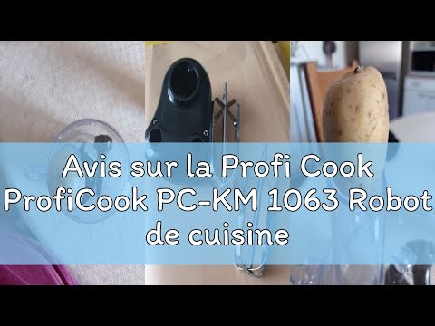 Avis sur la Profi Cook ProfiCook PC-KM 1063 Robot de cuisine compact avec boîtier en acier inoxydabl