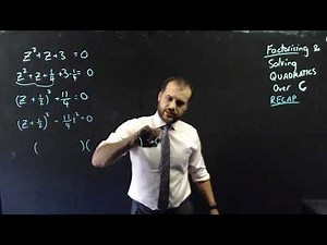 Factorising & Solving quadratics over C