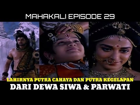 Mahakali Episode 29 - The Birth of the Son of Light & The Fall of Shiva & Parvati - Mahakali Stor...