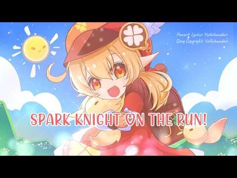 [Fansong] Klee - Spark Knight on the Run!