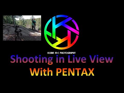 Pentax Camera Live View. What you need to know.