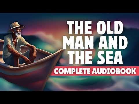 The Old Man and the Sea by Ernest Hemingway | Complete Audiobook