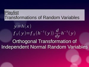 Orthogonal Transformation of Independent Normal Random Variables
