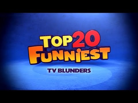 TOP 20 FUNNIEST TV BLUNDERS!