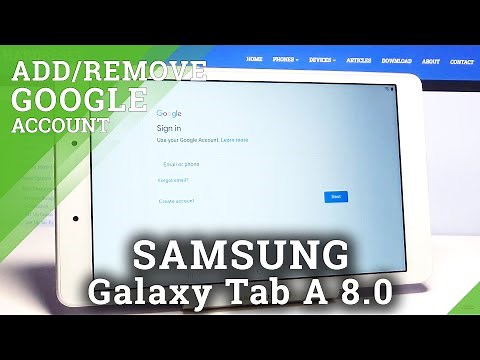 How to Add & Remove Google Account in SAMSUNG Galaxy Tab A 8.0’’ – Multiple Google Users