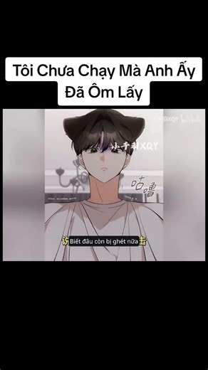Tôi Chưa Chạy Mà Anh Ấy Đã Ôm Lấy #hoathinh #hoathinhtrungquoc #vietsub #bl #anime
