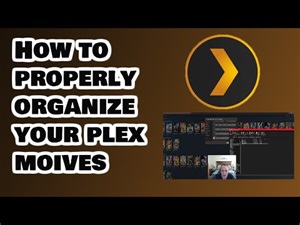 How to properly organize your plex moives