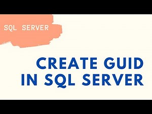How to Create GUID in Sql Server | Creating NEWID() in Sql Server