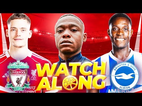 LIVERPOOL 2-0 BRIGHTON LIVE WATCH-ALONG!