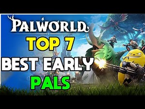 The 7 BEST Starting Pals You NEED in Palworld