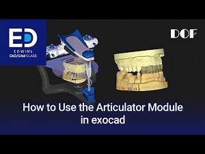 How to Use the Articulator Module in exocad