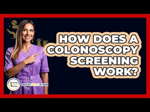 How Does A Colonoscopy Screening Work?