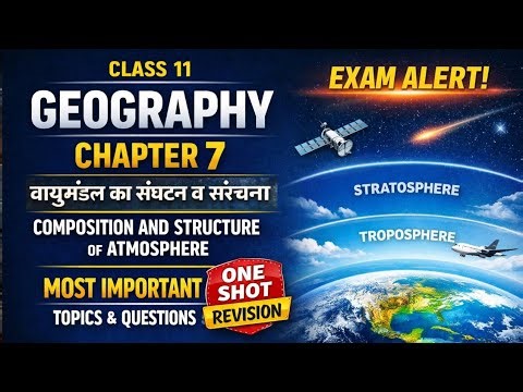 Class 11 Geography Chapter 7 One Shot Revision | Important Questions