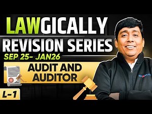 Audit and Auditor Revision | CA Inter Law Sep 25 Lawgically Revision | By Jayesh Bhandari | L1