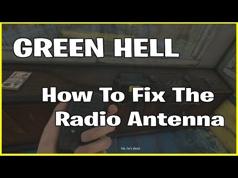 How To Fix The Radio Antenna | Green Hell SOA