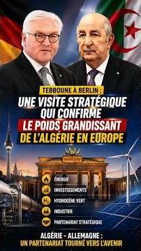 🇩🇿 Tebboune in Berlin: Why This Visit is Strategic for Algeria in Europe