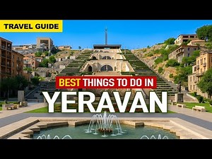 8 Best Things to do in Yerevan, Armenia - Travel Guide