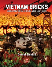 Vietnam Bricks: Models from the War in SE Asia using LEGO® Bricks