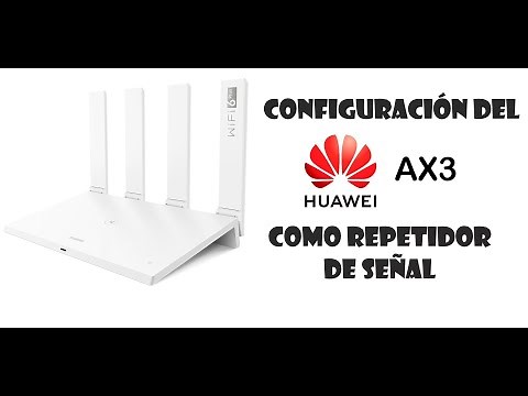 Configuración del Router Huawei AX3 Quad Core como repetidor de señal