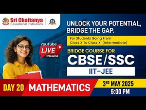 Day - 20 Math || IIT JEE Bridge Course for CBSE & SSC Students || LIVE || ‪@SriChaitanyaEdu‬
