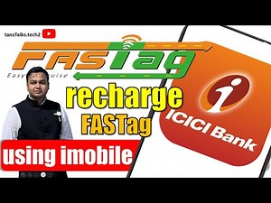How to easily recharge FASTag using ICICI Bank iMobile app | Step-by-Step Guide