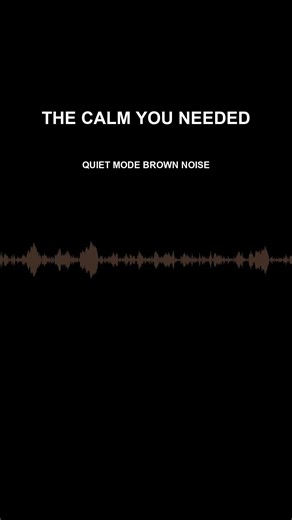 Quiet Mode Brown Noise