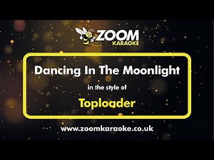 Toploader - Dancing In The Moonlight - Karaoke Version from Zoom Karaoke