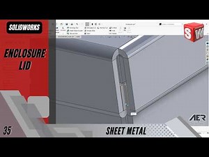 Enclosure Lid | Sheet Metal | Solidworks Tutorial | Stage #35 Eng - AER Int.