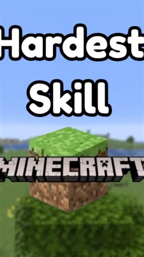 What's The Hardest Skill in Minecraft???