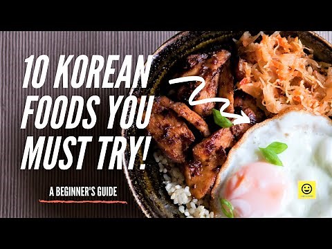 10 Korean Foods You Must Try