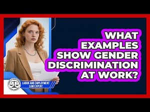 What Examples Show Gender Discrimination At Work?