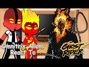 Ben 10 Omnitrix Aliens React To Ghost Rider | Gacha Club | Full Video