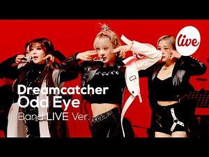 드림캐쳐(Dreamcatcher)의 “Odd Eye (Band Ver.)”│여기가 드캐 온라인 콘서트장인가요? 춤과 밴드의 완벽한 조합! [it’s KPOP LIVE 잇츠라이브]