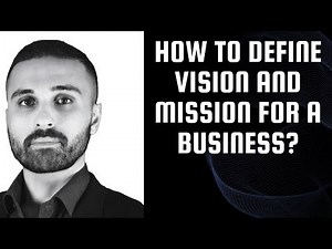How to Define Vision and Mission Statements for Any Business? | Amir Xeynali