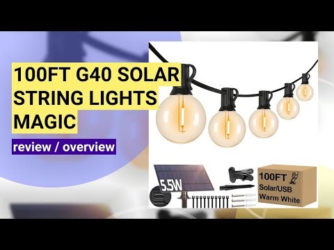 Review: 100FT G40 Solar String Lights - Perfect for Your Outdoor Space!
