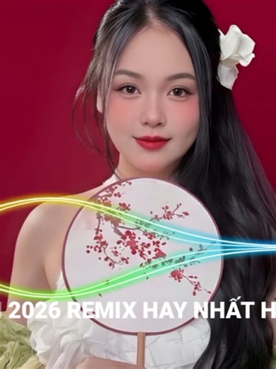 LK NHẠC TẾT 2026 REMIX - NHẠC XUÂN 2026 REMIX HAY NHẤT HIỆN NAY - CHÚC MỪNG NĂM MỚI BÍNH NGỌ 2026