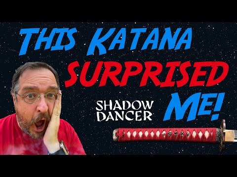Shadow Dancer Katana - The Sharpest Sword in the Club?