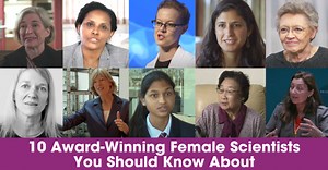 10 Award-Winning Female Scientists You Should Know About