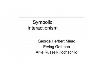 Symbolic Interactionism - SlideServe