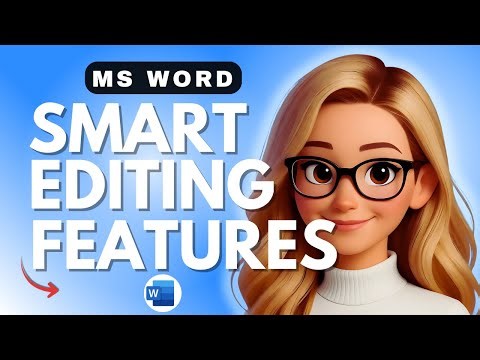MS Word Smart Editing Features - 2026
