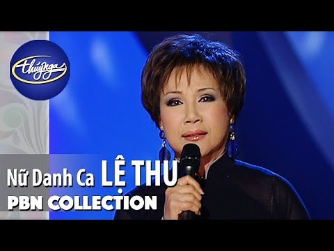 Tưởng Nhớ Nữ Danh Ca Lệ Thu | PBN Collection