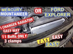 How to replace raiator on Mercury Mountaineer or Ford Explorer, Only need to remove 11 bolts