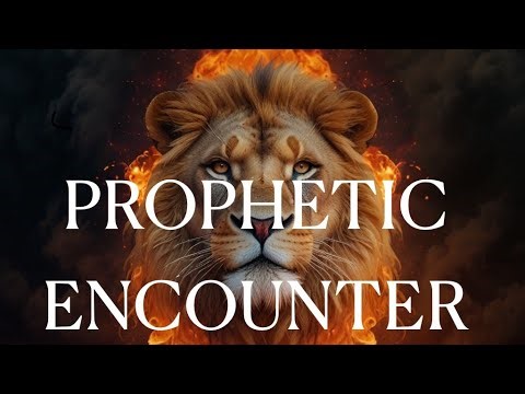 PROPHETIC ENCOUNTER